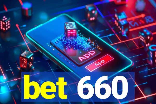 bet 660